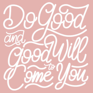 Do Good And Good Will Come to You - Ladies Long Sleeve Tri Blend T Design