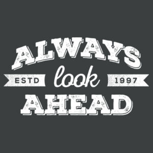 Always Look Ahead - Adult Tri-Blend Long Sleeve T Design